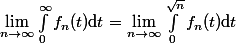 \lim_{n \to \infty} \int_{0}^{\infty}f_n(t)\mathrm{d}t=\lim_{n \to \infty}\int_0^{\sqrt{n}}f_n(t) \mathrm{d}t